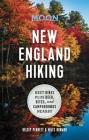 Moon New England Hiking: Best Hikes plus Beer, Bites, and Campgrounds Nearby (Moon Outdoors) Cover Image