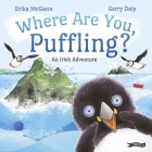Where Are You, Puffling? By Erika McGann, Gerry Daly Cover Image