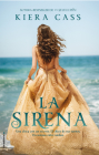 La sirena / The Siren By Kiera Cass, Jorge Rizzo (Translated by) Cover Image