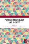 Popular Musicology and Identity: Essays in Honour of Stan Hawkins By Kai Arne Hansen (Editor), Eirik Askerøi (Editor), Freya Jarman (Editor) Cover Image