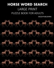 Horse Word Search: Large Print Puzzle Book For Adults By Deeza Publishing Cover Image