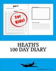 Heath's 100 Day Diary By K. P. Lee Cover Image
