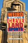 Weird Moments in Cleveland Sports: Bottlegate, Bedbugs, and Burying the Pennant Cover Image