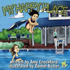 My Happy Place By Amy Crockford, Daniel Butler (Illustrator) Cover Image