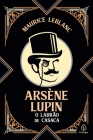 Arsène Lupin, o ladrão de casaca By Maurice LeBlanc Cover Image