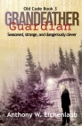 Grandfather Guardian By Anthony W. Eichenlaub Cover Image