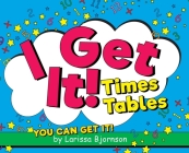 I Get It! Times Tables: You Can Get It! Cover Image