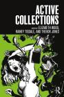 Active Collections By Elizabeth Wood (Editor), Rainey Tisdale (Editor), Trevor Jones (Editor) Cover Image