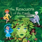 The Rescuers of the Earth and Jungle By Lucy K Cover Image