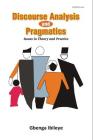 Discourse Analysis and Pragmatics: Issues in Theory and Practice By Gbenga Ibileye Cover Image
