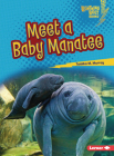 Meet a Baby Manatee By Tamika M. Murray Cover Image