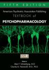 The American Psychiatric Publishing Textbook of Psychopharmacology Cover Image