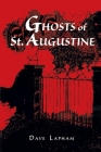 Ghosts of St. Augustine By Tom Lapham Cover Image