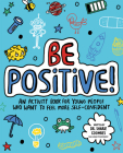 Be Positive! By Dr. Sharie Coombes, Ellie O'Shea (Illustrator) Cover Image