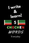 Notebook: I write and learn! 5 Chechen words everyday, 6