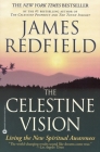 The Celestine Vision: Living the New Spiritual Awareness By James Redfield Cover Image