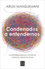 Condenados a entendernos / Condemned to Understand Each Other By Arun Mansukhani Cover Image