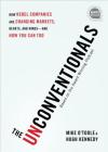 The Unconventionals: How Rebel Companies Are Changing Markets, Hearts, and Minds—and How You Can Too (Ignite Reads) By Mike O’Toole, Hugh Kennedy Cover Image