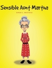 Sensible Aunt Martha By Susan L. Hustwick Cover Image