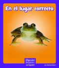 En El Lugar Correcto (Wonder Readers Spanish Fluent) By Marilyn Deen Cover Image