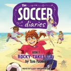 The Soccer Diaries Book 1: Rocky Takes L.A. Cover Image