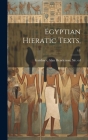 Egyptian Hieratic Texts; 1: 1 By Alan Henderson Gardiner (Created by) Cover Image