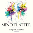 Mind Platter By Najwa Zebian, Najwa Zebian (Read by) Cover Image
