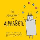 The Adventures of AlphaBete By Lucy Stevens Cover Image
