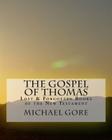 THE Gospel of Thomas By Michael Gore Cover Image