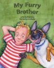 My Furry Brother By Holly Henry, Vera Gachot (Illustrator) Cover Image