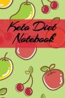 Keto Diet Notebook: Writing Down Your Favorite Ketogenic Recipes, Inspirations, Quotes, Sayings & Notes About Your Secrets Of How To Eat H By Juliana Baldec Cover Image
