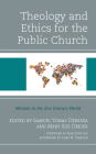 Theology and Ethics for the Public Church: Mission in the 21st Century World By Samuel Yonas Deressa (Editor), Mary Sue Dreier (Editor), Hak Joon Lee (Foreword by) Cover Image