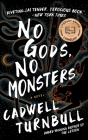 No Gods, No Monsters By Cadwell Turnbull Cover Image