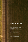 Escapees: The History of Jews Who Fled Nazi Deportation Trains in France, Belgium, and the Netherlands By Tanja Von Fransecky Cover Image