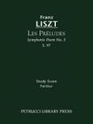 Les Preludes, S.97: Study score By Franz Liszt, Otto Taubmann (Editor), Soren Afshar (Introduction by) Cover Image