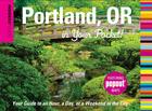 Insiders' Guide(r) Portland, or in Your Pocket: Your Guide to an Hour, a Day, or a Weekend in the City (Insiders' Guide in Your Pocket Portland Or: Your Guide to an) By Rachel Dresbeck Cover Image