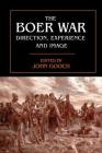 The Boer War: Direction, Experience and Image (Military History and Policy) Cover Image