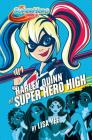 Harley Quinn at Super Hero High (DC Super Hero Girls) By Lisa Yee, Random House (Illustrator) Cover Image
