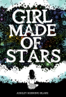 Girl Made of Stars By Ashley Herring Blake Cover Image