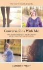 Conversations with Me: How Going Through a Divorce Has Helped Me Reconnect with Myself Again By Caroline Palmy Cover Image