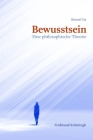 Bewusstsein: Eine Philosophische Theorie Cover Image