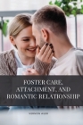 Foster care, attachment, and romantic relationship Cover Image