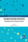 Securitization Revisited: Contemporary Applications and Insights (Routledge Critical Security Studies) Cover Image