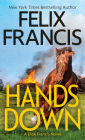 Hands Down (Dick Francis Novel) By Felix Francis Cover Image