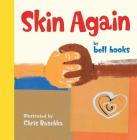 Skin Again By bell hooks, Chris Raschka (Illustrator), Chris Raschka (Cover design or artwork by) Cover Image