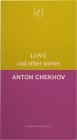 Love and Other Stories By Anton Chekhov, Constance Garnett (Translator) Cover Image