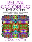 Relax Coloring For Adults: Patterns, Nature Scenes and Mandalas Lovink Coloring Books Cover Image
