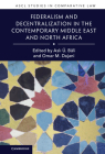 Federalism and Decentralization in the Contemporary Middle East and North Africa (Ascl Studies in Comparative Law) By Aslı Ü. Bâli (Editor), Omar M. Dajani (Editor) Cover Image