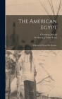 The American Egypt: A Record Of Travel In Yucatan By Channing Arnold, Frederick J Tabor Frost (Created by) Cover Image