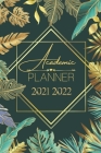 Academic Planner 2021-2022: Luxury gold and green leaves nature forest flowers floral - weekly monthly and daily Planner for elementary primary mi By Petites Fleurs Edition Cover Image